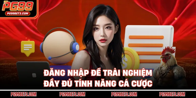 Đăng Nhập PG99 An Toàn Trên Mọi Thiết Bị Chỉ Trong 1 Phút Đăng nhập để trải nghiệm đầy đủ tính năng cá cược