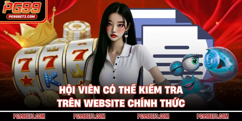 Giấy Phép Hoạt Động PG99 - Minh Chứng Vàng Cho Sự Uy Tín Hội viên có thể kiểm tra trên website chính thức