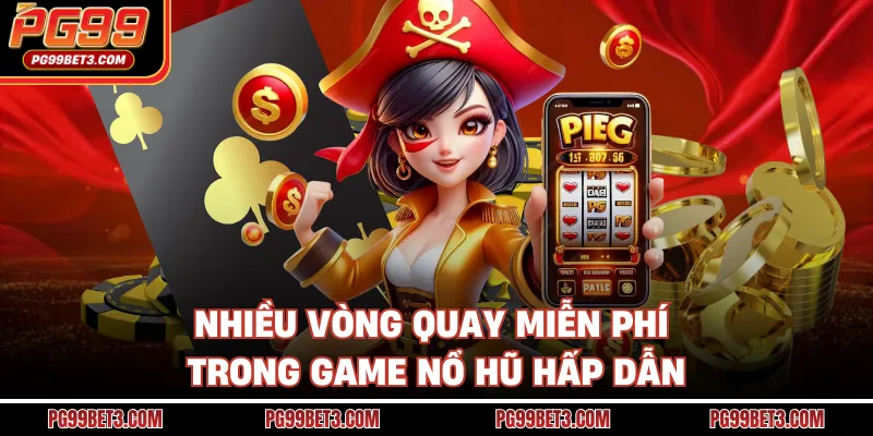 Game Nổ Hũ Mới - 3 Tựa Game Nổ Xu Cực Mạnh Trong 2026 Nhiều vòng quay miễn phí trong game nổ hũ hấp dẫn